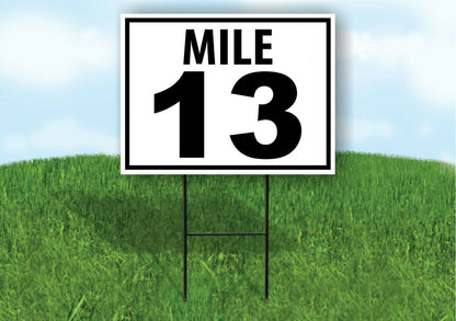 MILE 13 DISTANCE MARKER  RUNNING RACE  Yard Sign Road with Stand LAWN POSTER