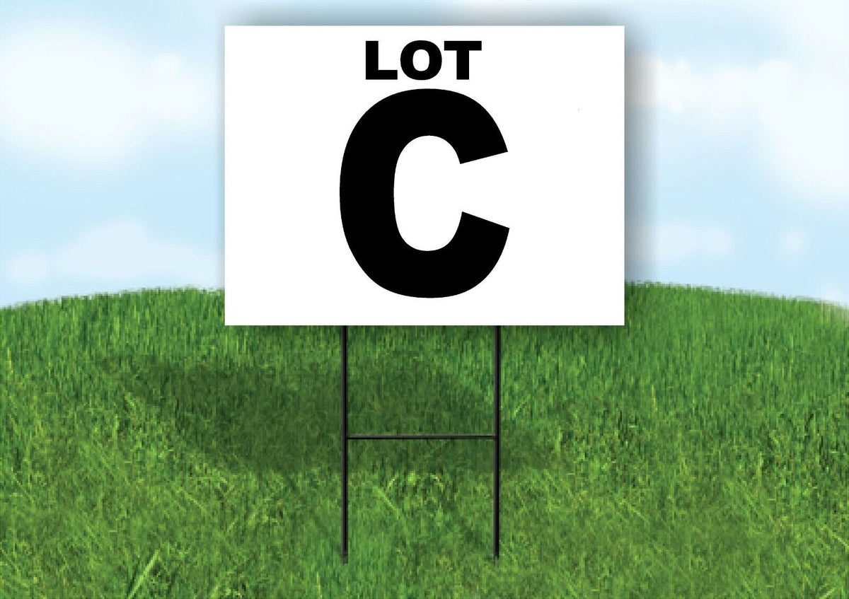 LOT C BLACK WHITE Yard Sign with Stand LAWN SIGN
