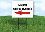 INDIANA _FISHING LICENSES LEFT ARROW RED Yard Sign w Stand LAWN SIGN Single