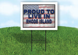RHODE ISLAND PROUD TO LIVE IN 18 in x 24 in Yard Sign Road Sign with Stand