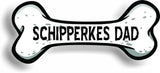 Dog Dad Schipperkes Bone Car Magnet Bumper Sticker 3"x7"