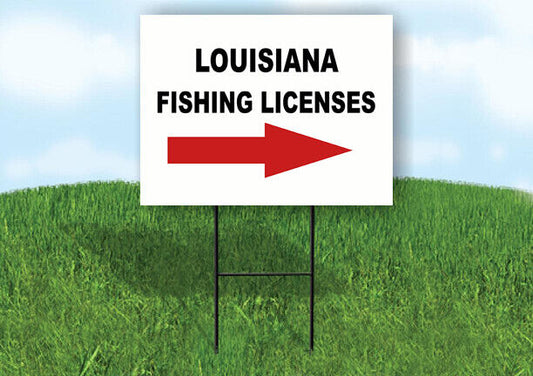 LOUISIANA _FISHING LICENSES RIGHT ARROW RED Yard Sign w Stand LAWN SIGN Single