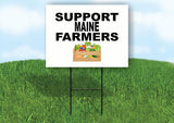 MAINE SUPPORT FARMERS 18 in x 24 in Yard Sign Road Sign with Stand