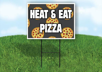 HEAT AND EAT PIZZA WITH PIZZA BACKGROUND Yard Sign Road with Stand LAWN SIGN