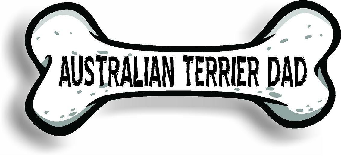 Dog Dad Australian Terrier Dog Bone Car Magnet Bumper Sticker 3"x7"