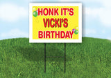 VICKIE'S HONK ITS BIRTHDAY 18 in x 24 in Yard Sign Road Sign with Stand