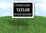 TAYLOR CONGRATULATIONS GRADUATION 18 in x 24 in Yard Sign Road Sign with Stand