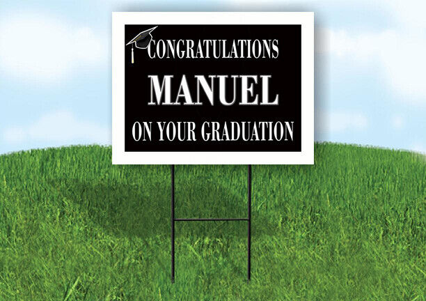 MANUEL CONGRATULATIONS GRADUATION 18 in x 24 in Yard Sign Road Sign with Stand