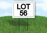 LOT 56  18 in x 24 in Yard Sign Road Sign with Stand