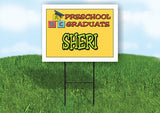 SHERI PRESCHOOL GRADUATE 18 in x 24 in Yard Sign Road Sign with Stand