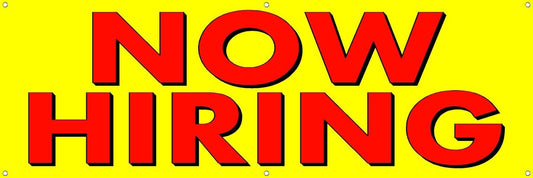 NOW HIRING BANNER SIGN Indoor/Outdoor Use (36"x108")
