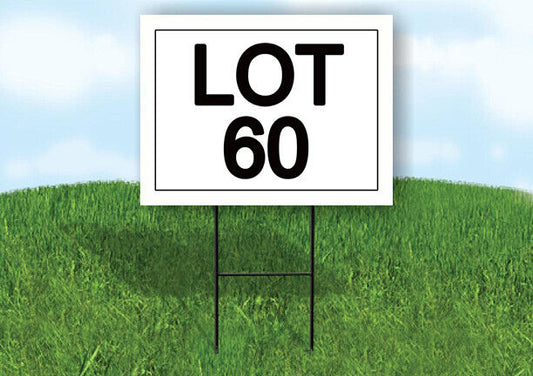 LOT 60  18 in x 24 in Yard Sign Road Sign with Stand