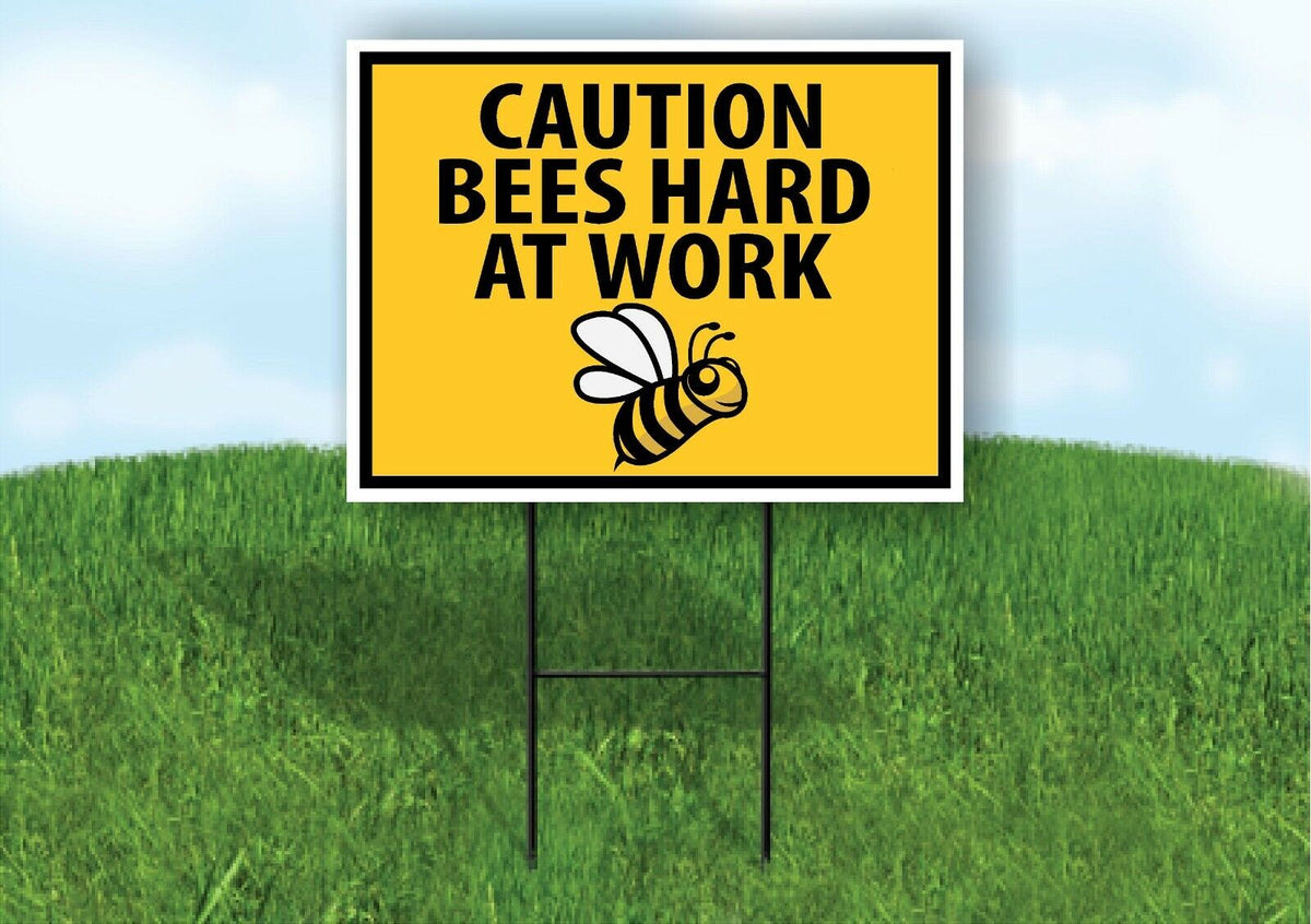CAUTION BEES HARD AT WORK Yard Sign with Stand LAWN SIGN