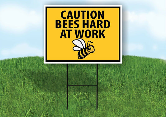 CAUTION BEES HARD AT WORK Yard Sign with Stand LAWN SIGN