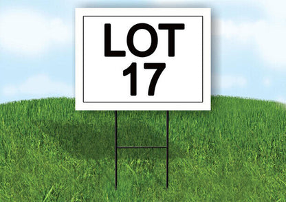 LOT 17  18 in x 24 in Yard Sign Road Sign with Stand