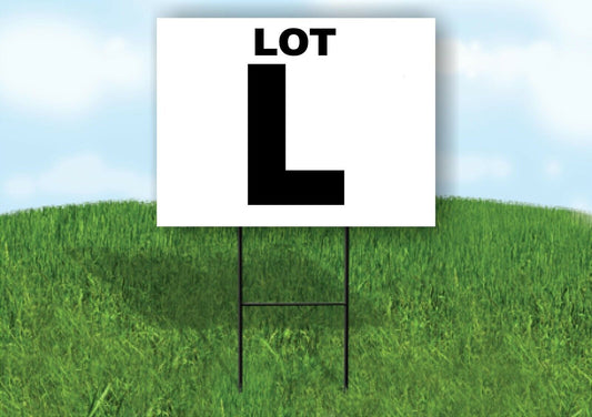 LOT L BLACK WHITE Yard Sign with Stand LAWN SIGN