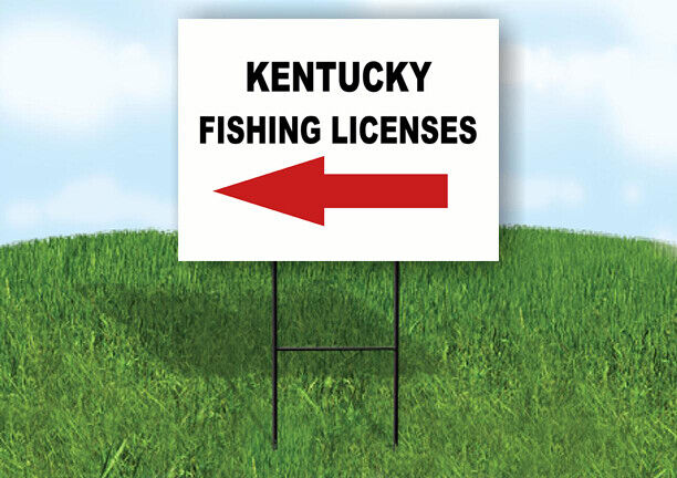 KENTUCKY _FISHING LICENSES LEFT ARROW RED Yard Sign w Stand LAWN SIGN Single