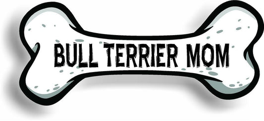 Dog Mom Bull Terrier Bone Car Magnet Bumper Sticker 3"x7"