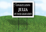 JULIA CONGRATULATIONS GRADUATION 18 in x 24 in Yard Sign Road Sign with Stand