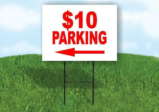 10 DOLLAR PARKING  LEFT ARROW Yard Sign Road with Stand LAWN SIGN Single sided
