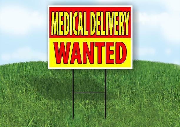 MEDICAL DELIVERY WANTED RED YELLOW Yard Sign Road with Stand LAWN SIGN