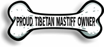 Proud Tibetan Mastiff Owner Bone Car Magnet Bumper Sticker 3"x7"
