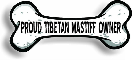 Proud Tibetan Mastiff Owner Bone Car Magnet Bumper Sticker 3"x7"