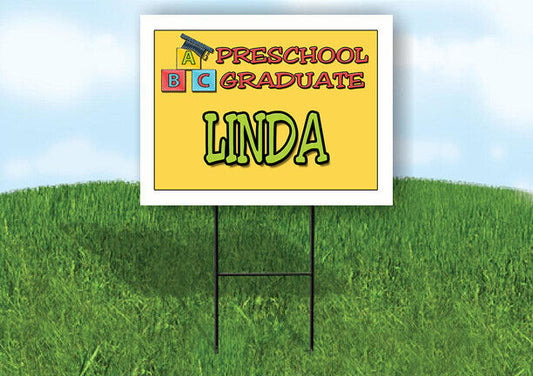 LINDA PRESCHOOL GRADUATE 18 in x 24 in Yard Sign Road Sign with Stand