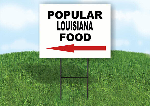 LOUISIANA POPULAR FOOD LEFT ARROW 18 in x 24 in Yard Sign Road Sign with Stand