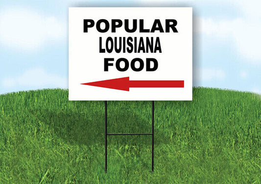 LOUISIANA POPULAR FOOD LEFT ARROW 18 in x 24 in Yard Sign Road Sign with Stand