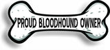 Proud Bloodhound Owner Bone Car Magnet Bumper Sticker 3"x7"