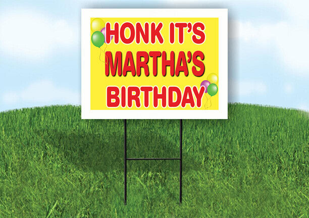 MARTHA'S HONK ITS BIRTHDAY 18 in x 24 in Yard Sign Road Sign with Stand