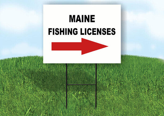MAINE _FISHING LICENSES RIGHT ARROW RED Yard Sign w Stand LAWN SIGN Single