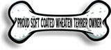 Proud Soft Coated Wheaten Terrier Owner Bone Car Magnet Bumper Sticker 3"x7"