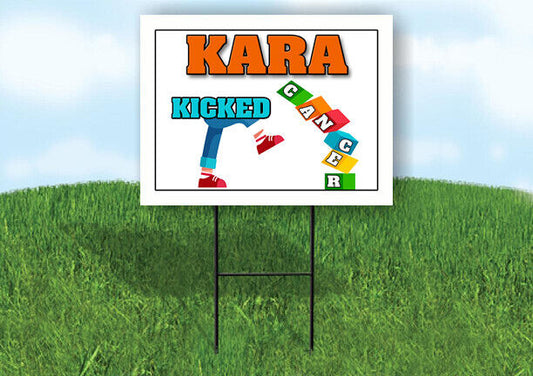 KARA KICKED CANCER 18in x 24in Yard sign with Stand