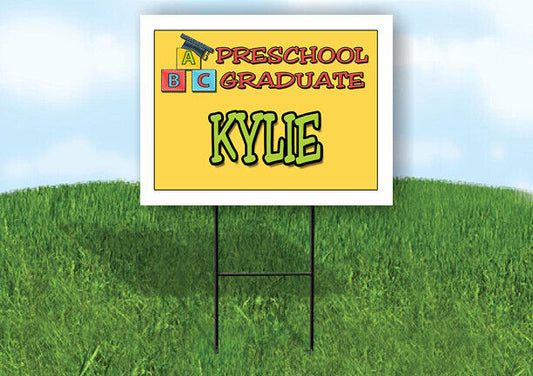 KYLIE PRESCHOOL GRADUATE 18 in x 24 in Yard Sign Road Sign with Stand