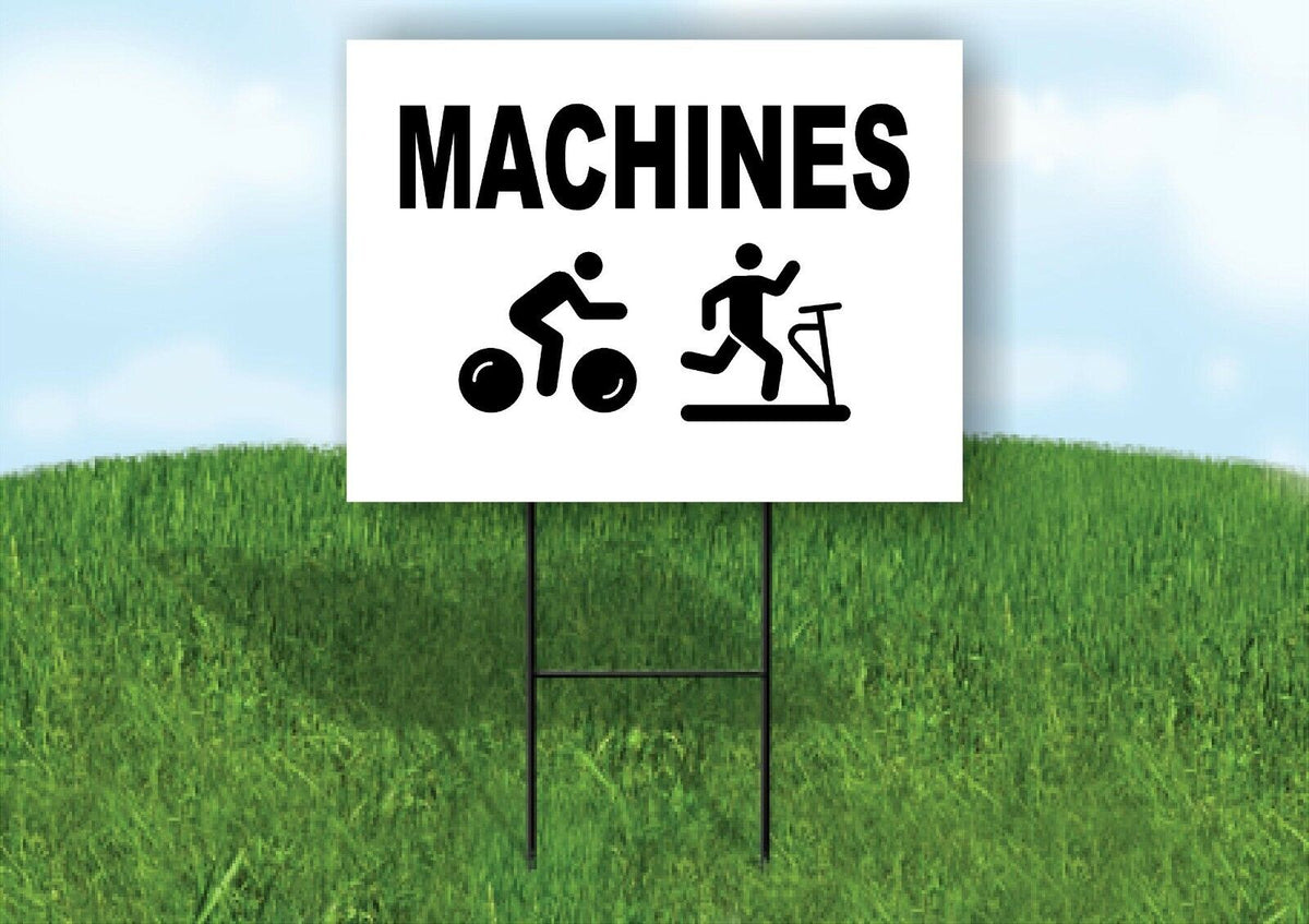 MACHINES Yard Sign with Stand LAWN SIGN