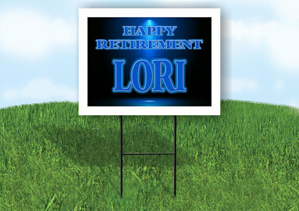 LORI RETIREMENT BLUE 18 in x 24 in Yard Sign Road Sign with Stand