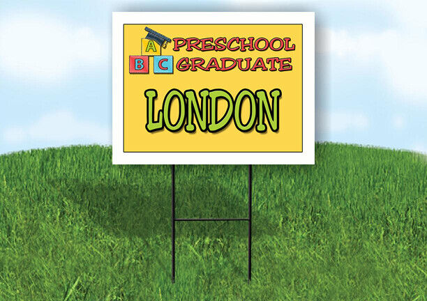 LONDON PRESCHOOL GRADUATE 18 in x 24 in Yard Sign Road Sign with Stand