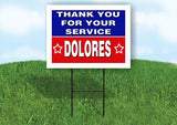 DOLORES THANK YOU SERVICE 18 in x 24 in Yard Sign Road Sign with Stand