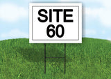 SITE 60  18 in x 24 in Yard Sign Road Sign with Stand