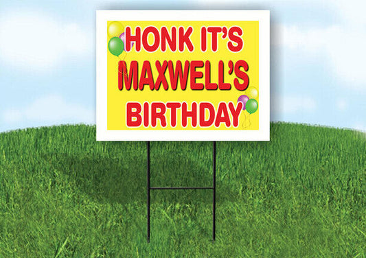 MAXWELL'S HONK ITS BIRTHDAY 18 in x 24 in Yard Sign Road Sign with Stand