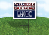 MADDOX WELCOME HOME FLAG 18 in x 24 in Yard Sign Road Sign with Stand