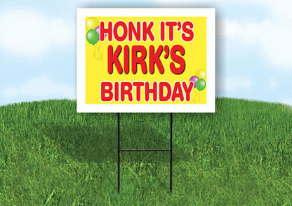 KIRK'S HONK ITS BIRTHDAY 18 in x 24 in Yard Sign Road Sign with Stand