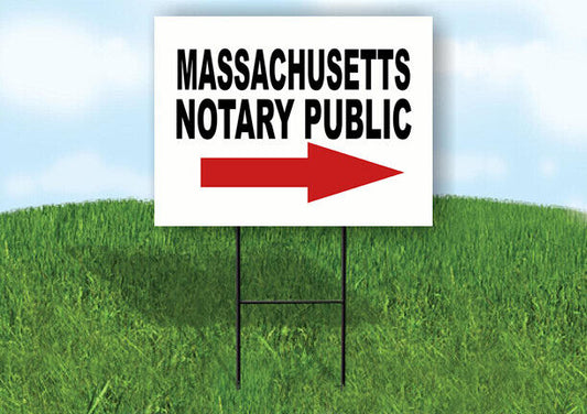 MASSACHUSETTS _NOTARY PUBLIC RIGHT ARROW RED Yard Sign w Stand LAWN SIGN Single