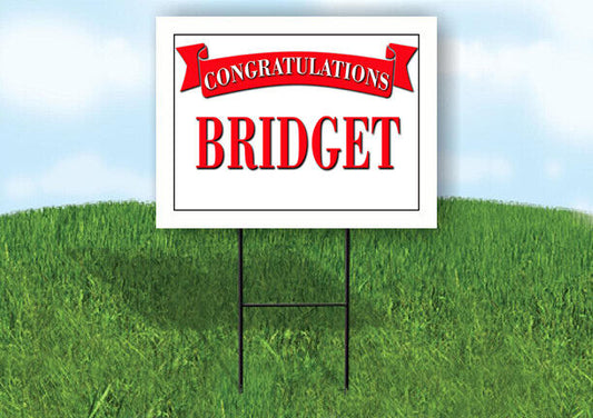 BRIDGET CONGRATULATIONS RED BANNER 18in x 24in Yard sign with Stand