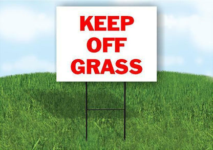 KEEP OFF GRASS Plastic Yard Sign ROAD SIGN with Stand