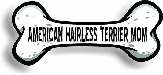 Dog Mom American Hairless Terrier Bone Car Magnet Bumper Sticker 3"x7"