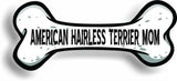 Dog Mom American Hairless Terrier Bone Car Magnet Bumper Sticker 3"x7"