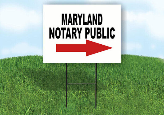 MARYLAND _NOTARY PUBLIC RIGHT ARROW RED Yard Sign w Stand LAWN SIGN Single
